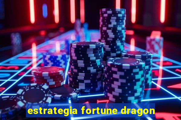 estrategia fortune dragon